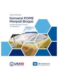 Image of Buku Panduan Konversi POME Menjadi Biogas Pengembangan Proyek di Indonesia