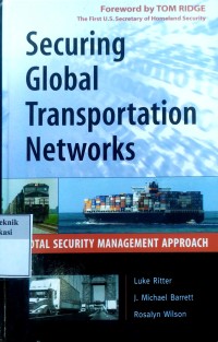 Image of Securing global transportation networks a total security management approach