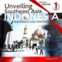 Image of Unveiling Southeast Asia Indonesia Mengungkap Asia Tenggara