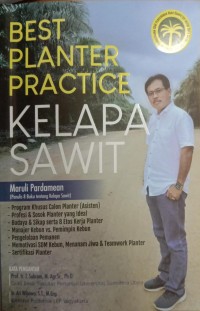 Image of Best Planter Practice Kelapa Sawit: Praktik Pengelolaan SDM Perkebunan agar kompeten untuk Daya Saing Perusahaan