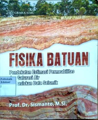Image of Fisika batuan: pendekatan estimasi permeabilitas dan saturasi air berbasiskan data seismik