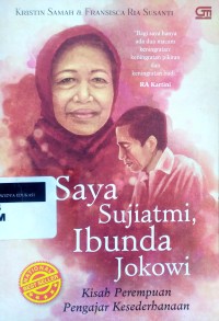 Image of Saya Sujiatmi, ibunda Jokowi: kisah perempuan pengajar kesederhanaan