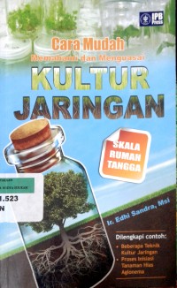 Image of Cara mudah memahami dan menguasai kultur jaringan