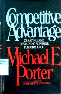 Image of Competitive advantage: creating and superior performance