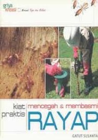 Image of Kiat Praktis Mencegah & Membasmi Rayap