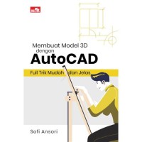 Image of Membuat Model 3D dengan AutoCAD full trik mudah dan jelas