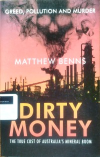 Image of Dirty money: the true cost of Australia's mineral boom