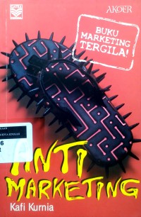 Image of Anti Marketing: jurus ampuh menumpas persaingan