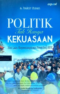 Image of Politik tak hanya kekuasaan sisi lain kepemimpinan Presiden SBY