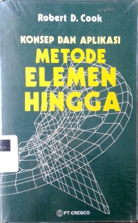 Image of Konsep dan aplikasi; Metode elemen hingga