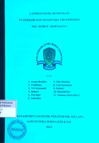 Image of Laporan hasil kunjungan pt.perkebunan nusantara vii (persero) pks/kebun, kertajaya