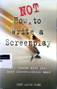 Image of How not to write a screenplay: 101 common mistakes most screenwriters make