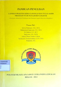 Image of Panduan penulisan: laporan praktek kerja lapangan dan tugas akhir program studi manajemen logistik