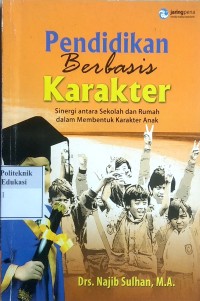 Image of Pendidikan berbasis karakter: sinergi antara sekolah dan rumah dalam membentuk karakter anak