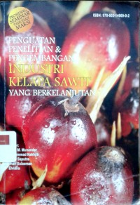 Image of Penguatan penelitian dan pengembangan  industri kelpa sawit yang berkelanjutan: prosiding seminar tahunan maksi 2013