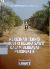 Image of Perizinan teknis industri kelapa sawit dalam berbagai perspektif