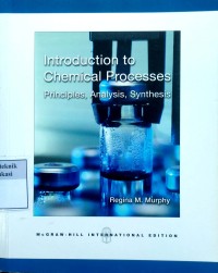 Image of Introduction to chemical processes: principles, analysis, systhesis