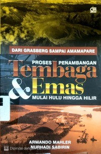 Image of Dari grasberg sampai amamapare: proses penambangan tembaga dan emas mulai hulu hingga hilir