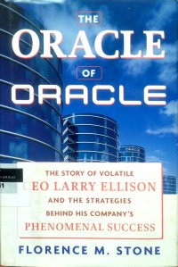 Image of The oracle of oracle: the story of volatile ceo larry ellison and the strategies behind his company's phenomenal success