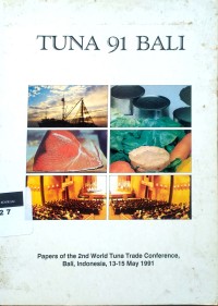 Image of Tuna 91 Bali: papers of the 2nd World Tuna Trade Conference Bali 13-15 May 1991