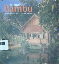 Image of Rumah bambu: arsitektur khas jawa barat