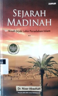Image of Sejarah madinah: kisah jejak lahir peradaban Islam