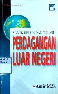 Image of Seluk beluk dan teknik perdagangan luar negeri