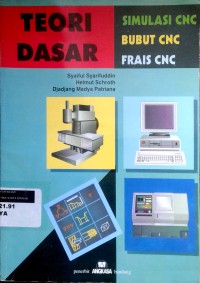 Image of Teori Dasar: Simulasi CNC, Bubut CNC, Frais CNC