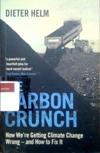 Image of The carbon crunch: how we're getting climate change wrong and how to fix