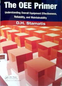 Image of The OEE primer: understanding overall equipment effectiveness, reliability, and maintainability
